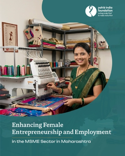 Enhancing Female Entrepreneurship and Employment in the MSME Sector in Maharashtra